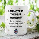 Personalised Laughter Is The Best Medicine Mug, Funny Get Well Soon Gift, Colleague Injury Care Gift