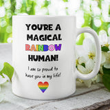 You're A Magical Rainbow Human Mug, Proud Coming Out Gift, Birthday Pride Gift