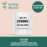 Personalised Nice Try Stroke Mug, Funny Get Well Soon Stroke, Thinking Of You