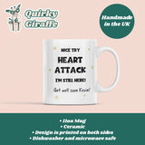 Personalised Nice Try Heart Attack Mug, Funny Get Well Soon Heart Attack, Thinking Of You