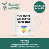 Two Mum's Are Better Than One Mug, Mum's To be Gift, New Mum Pride Gift, Baby Shower