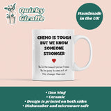 Chemo Is Tough But We Know Someone Stronger Mug, Get Well Soon Cancer Mug, You Got This Cancer Chemo Gift