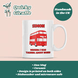 Personalised Wishing I Was Talking About Buses Mug, Birthday Bus Driver Gift, Secret Santa