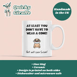 Personalised At Least You Don't Have To Wear A Cone, Funny Get Well Soon Gift, Dog / Cat Parent Gift