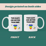 Two Dad's Are Better Than One Mug, Dad's To be Gift, New Dad Pride Gift, Baby Shower