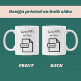 Personalised Saving PDF's Not Lives Mug, Funny Work Secret Santa