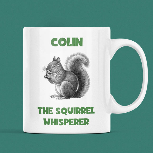 Personalised Squirrel Whisperer Mug, Birthday Squirrel Gift, Secret Santa