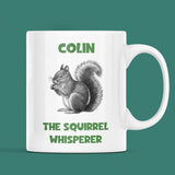 Personalised Squirrel Whisperer Mug, Birthday Squirrel Gift, Secret Santa