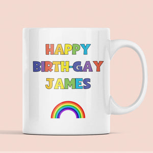 Personalised Happy Birth-Gay Mug, Funny Gay Birthday Gift, Pride Birthday