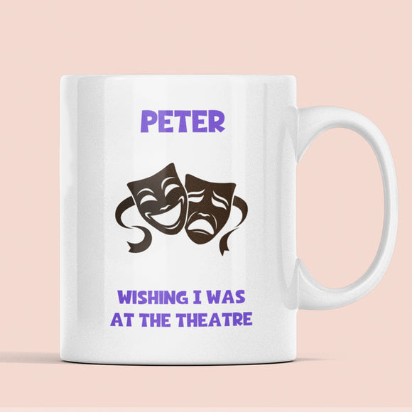 Personalised Wishing I Was At The Theatre Mug, Birthday Theatre Gift, Secret Santa