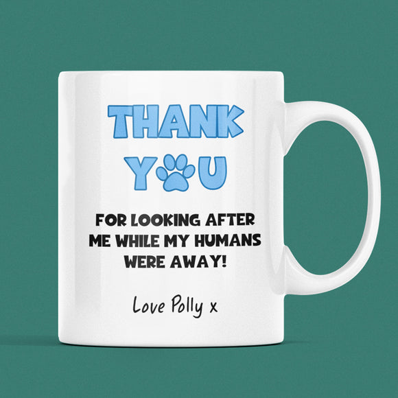 Personalised Thank You For Looking After Me Mug, Thank You From Dog, Thank You From Cat