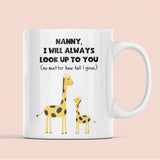 Nanny I Will Always Look Up To You Mug, Nanny Birthday, Mother's Day