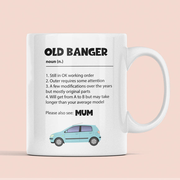 Old Banger Mum Mug, Funny Mum Birthday Gift, Mother's Day Mum