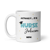 Personalised Actually It's Nurse Now Graduation Mug