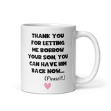 Funny Mother in Law Borrow Your Son Mug, Boyfriend's / Husband's Mum Gift, Mother's Day