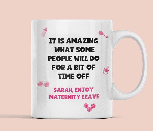 Personalised Funny Maternity Leave Mug, For Mum to be, Work Maternity Leave