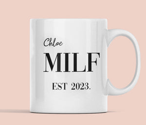 Personalised MILF Funny Mug, Funny Gift for Mum, Girlfriend or Wife, Secret Santa, Valentines Gift, Anniversary Gift, Mother's Day