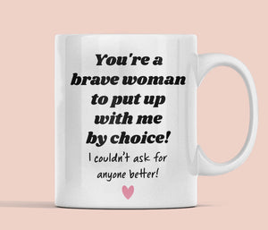 Funny Step Mum Mug - Put Up With Me By Choice, Step-Mum Birthday, Mother's Day