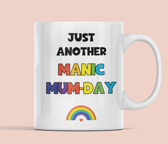 Funny Manic Mum-Day Mug, Mother's Day, Mum Birthday