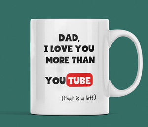 Love you More than YouTube Funny Daddy gift, Dad Birthday Gift,