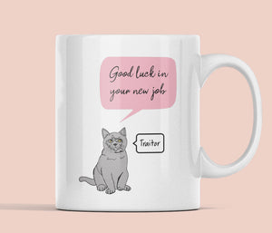 Funny Traitor Cat Leaving Mug, Work leaving Mug