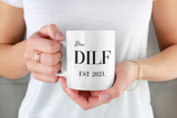 Personalised DILF Funny Mug, Funny Gift for Dad, Boyfriend or Husband, Valentines Gift, Anniversary Gift