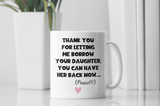 Funny Mother in Law Borrow Your Daughter Mug, Girlfriend's / Wife's Mum Gift, Mother's Day