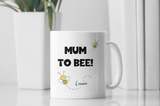 Personalised Mum To Bee Mug, Baby Shower Gift, Mum To Be Birthday, Mother's Day