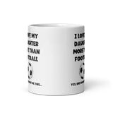 Funny Footballl Mug For Dad - Love My Daughter more than Football