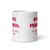 Funny Bye Felicia Leaving Mug, Work leaving Mug