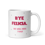 Funny Bye Felicia Leaving Mug, Work leaving Mug